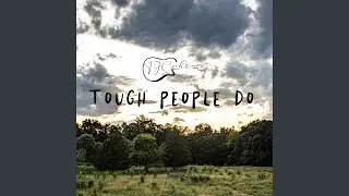 Tough people do