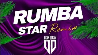 DJ Okan DOGAN -  ⚡ Rumba STAR ⚡ ( CIRCUIT 2K22 )