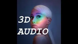 Ariana Grande (3D AUDIO) - No Tears Left To Cry