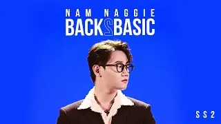 THẦM ƯỚC - NAM NAGGIE| XIN CHÀO BACK2BASIC - B2B Mùa 2