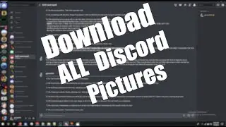 How to Auto-Download all of your Discord pictures at Once!