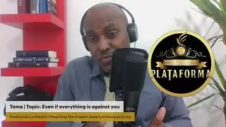 Even if everything is against you
