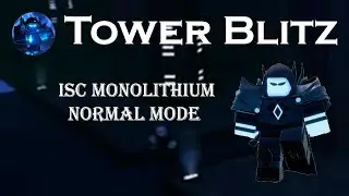Beating ISC Monolithium in Normal Mode | Tower Blitz