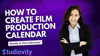How to Create Film Production Calendar