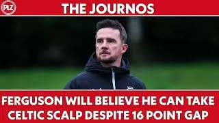 Barry Ferguson will believe he can WIN Old Firm derby I The Journos