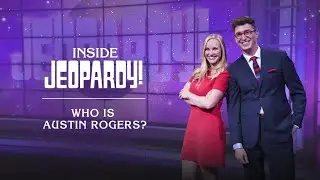 Who is Austin Rogers? | Inside Jeopardy! | JEOPARDY!