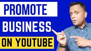 How To Advertise Your Business On YouTube