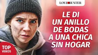 Le di un anillo de bodas a una chica sin hogar | 