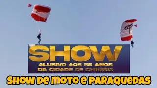 Show Moto e Paraquedas Alusivo aos 55 Anos da Cidade de Chimoio 17/07/2024