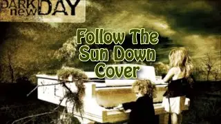 Follow The Sun Down - Cover