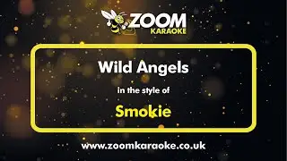 Smokie - Wild Angels - Karaoke Version from Zoom Karaoke