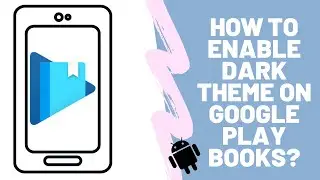How to enable dark theme the Google Play Books app
