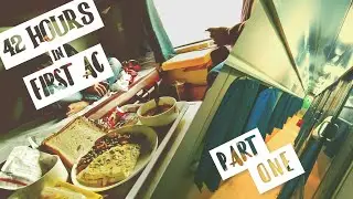 42 HOURS in FIRST CLASS AC | Dibrugarh Rajdhani Express PART 1 | Luxury Travel in INDIAN RAILWAYS
