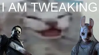 What playing killer in dbd does to a man