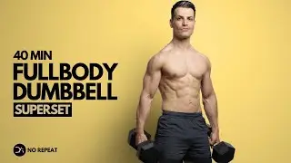 40 min Superset Full Body Dumbbell Workout | Controlled Strength + Core  follow along | No Repeat