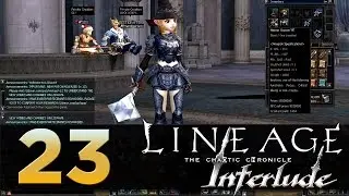 Lineage 2: Interlude - Episode 23 - Should I Sell It
