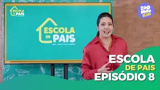 Escola de Pais | Episódio 8 | ZooMoo Kids