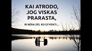 Kai atrodo, jog viskas prarasta