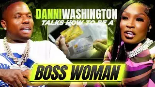 DANNI WASHINGTON BREAKS DOWN HOW TO MAKE MILLIONS  AND DATING CELEBS