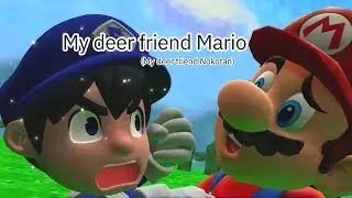 My deer friend Mario (SMG4) - (A parody video)