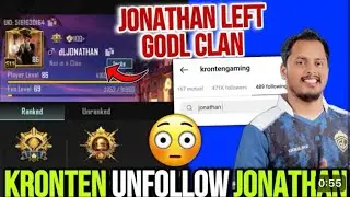 KRONTEN UNFOLLOW JONATHAN 😱LEFT GODL JOINING GT CONFIRMED ✅#jonathangaming #krontengaming #godlike