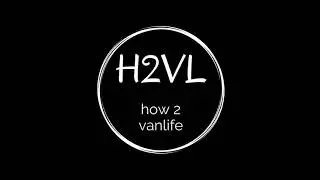 How to vanlife COMING SOON