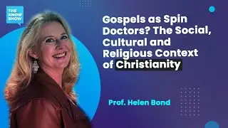 Gospels as Spin Doctors? - Prof. Helen Bond