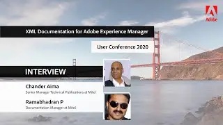 Chander Aima & Ramabhadran P. Interview | Adobe Experience Manager Guides User Conference 2020