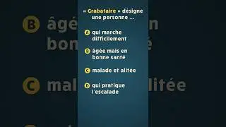 Que signifie le mot « grabataire » 🤔 | Quiz de français