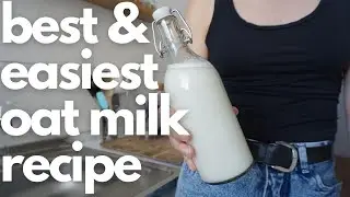 How to make oat milk | easy, not slimy, low waste, on a budget