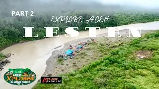 PART 2 | ACEH FOREST XPLORER 4X4 2024 | WA-ONE ADVENTURE