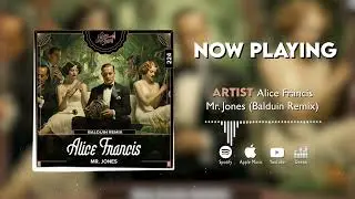 Alice Francis - Mr. Jones (Balduin Remix)
