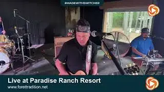 Live at Paradise Ranch Resort 8/24/24