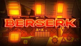 (Extreme Demon) Berserk 100% by Zylenox & Trusta | FLUKE FROM 94 | (read description)
