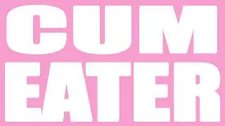 BROJOB - CUM EATER