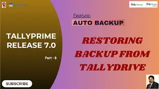 How to Restore Backup from TallyDrive in TallyPrime 7.0