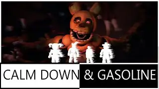 [FNaF SFM|Collab] Calm Down & Gasoline