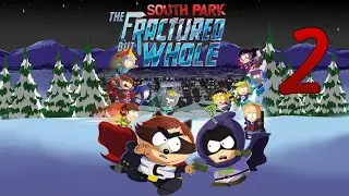South Park: The Fractured but Whole прохождение №2