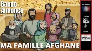 MA FAMILLE AFGHANE - Bande Annonce VF (2022) #trailerschannel #Animation