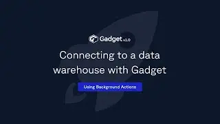 Connecting Gadget to a data warehouse