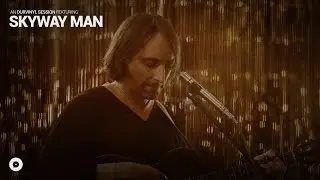 Skyway Man - Atom Bomb | OurVinyl Sessions