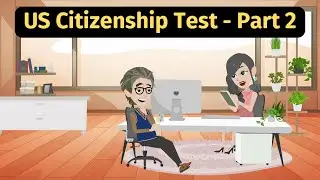 US Citizenship Test Part 2 - Practice English Conversation