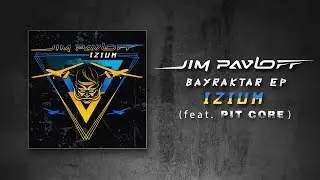 Jim Pavloff - Izium (feat. Pit Core) [Visualizer]