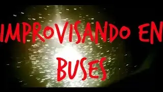 Improvisando en buses || Camilo Hernández