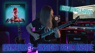 Dmitry Kokarev [SYMPULS-E] - Insight from Inside [Opening Theme Guitar Playthrough] New single 2020
