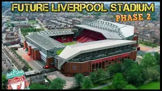 Future Liverpool Stadium - Phase 2