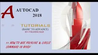 How to drown polyline & circle in AUTOCAD 2018:-11|  Autocad 2018 tutorials for Beginner