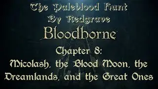 The Paleblood Hunt by Redgrave: Chapter 8 - Micolash, the Blood Moon, the Dreamlands, the Great Ones