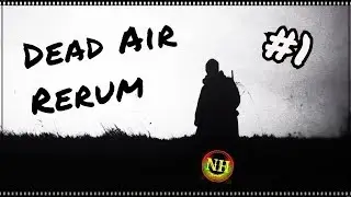 S.T.A.L.K.E.R. Dead Air Rerum Начало Бандиты Военные Прохождение #1