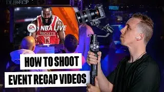 How to Shoot Event RECAP VIDEOS for Brands!